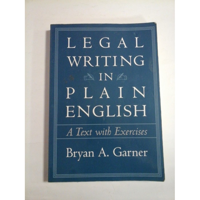 LEGAL  WRITING  IN  PLAIN  ENGLISH   A  Text  with  Exercises  - Bryan  A.  Garner
